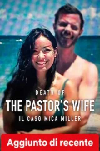 Death of the Pastor's Wife: il caso Mica Miller streaming